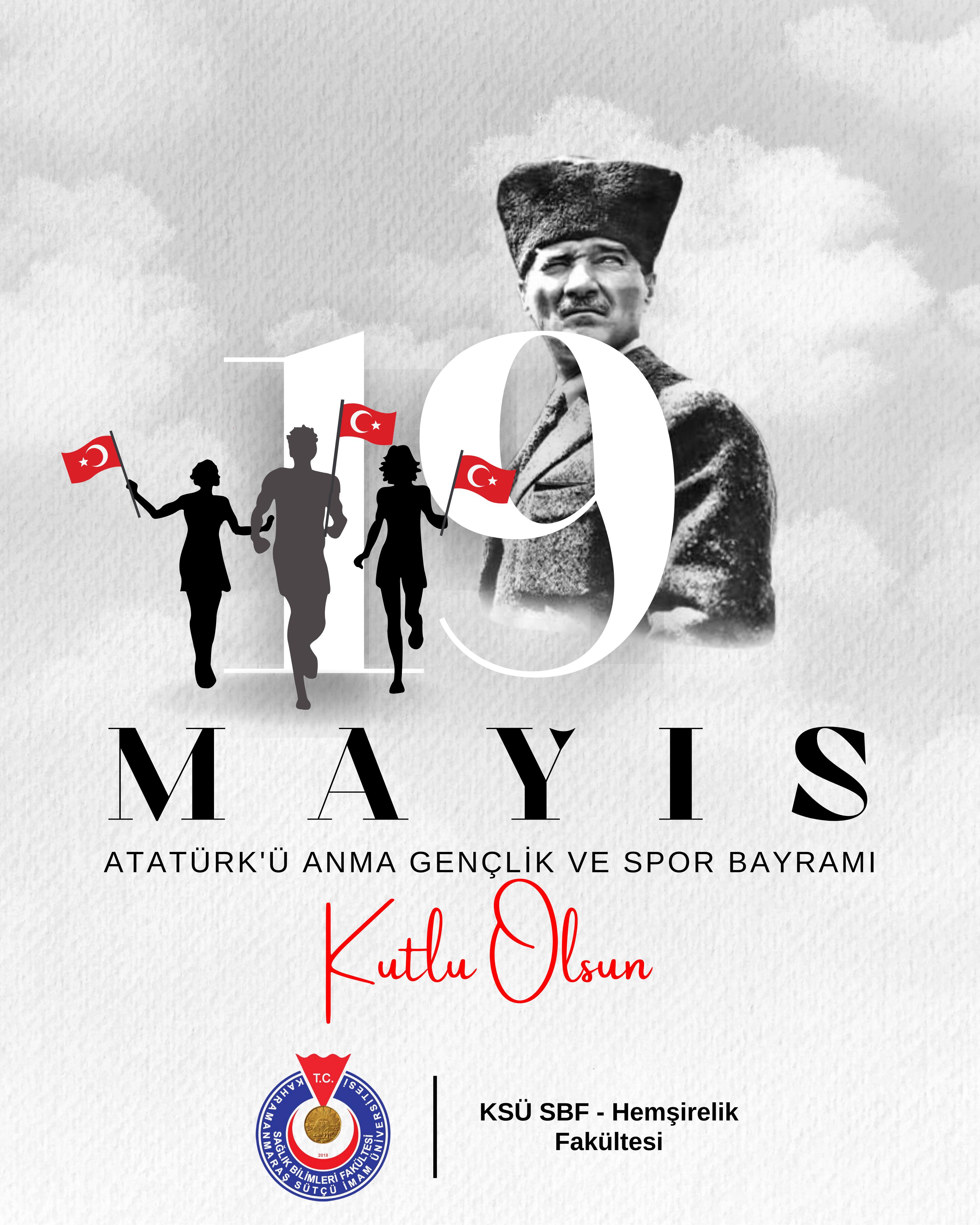 19 Mayıs Atatürk’ü Anma, Gençlik ve Spor Bayramı Kutlu Olsun.